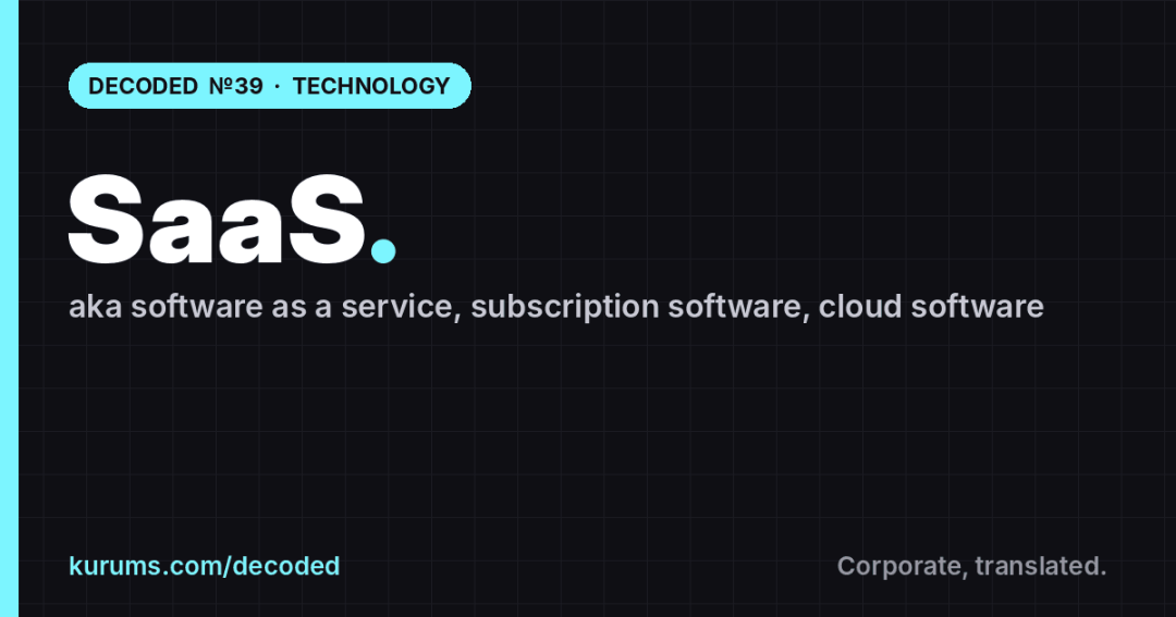 SaaS, Decoded: What It Actually Means