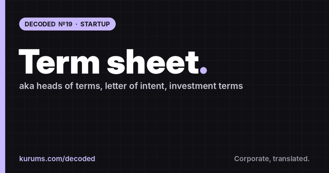 Term sheet, Decoded: Kurums Decoded №19, Startup