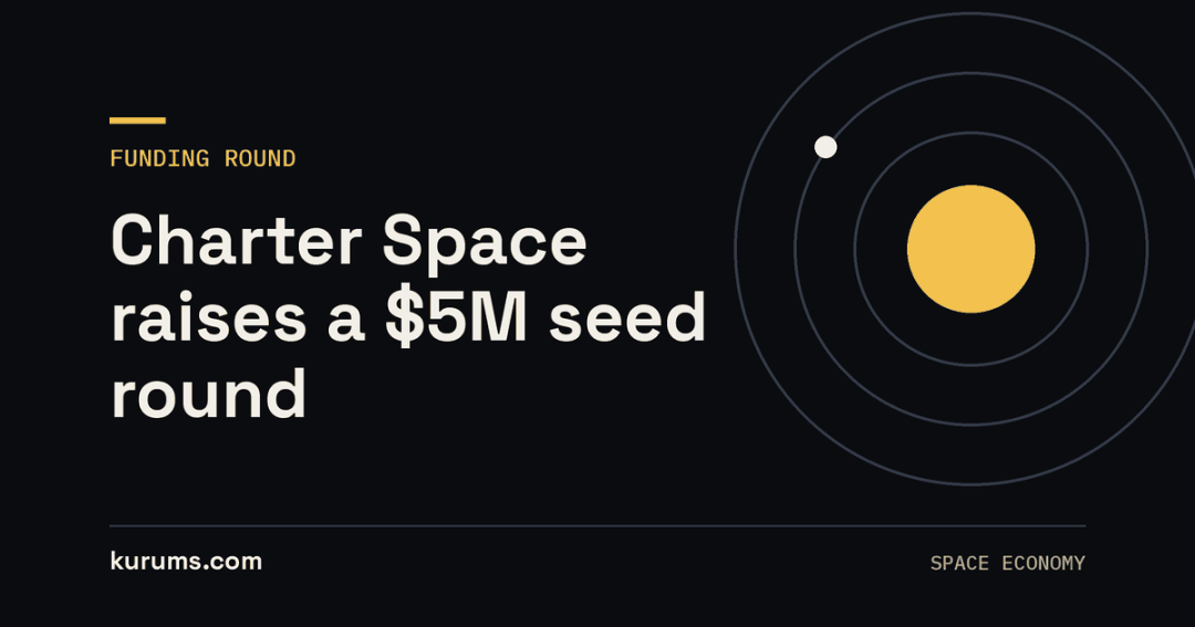 Charter Space Seed Round: $5M to Broker Insurance for Orbit