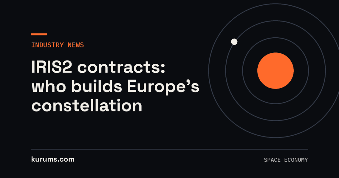 IRIS2 contracts: who builds Europe's constellation