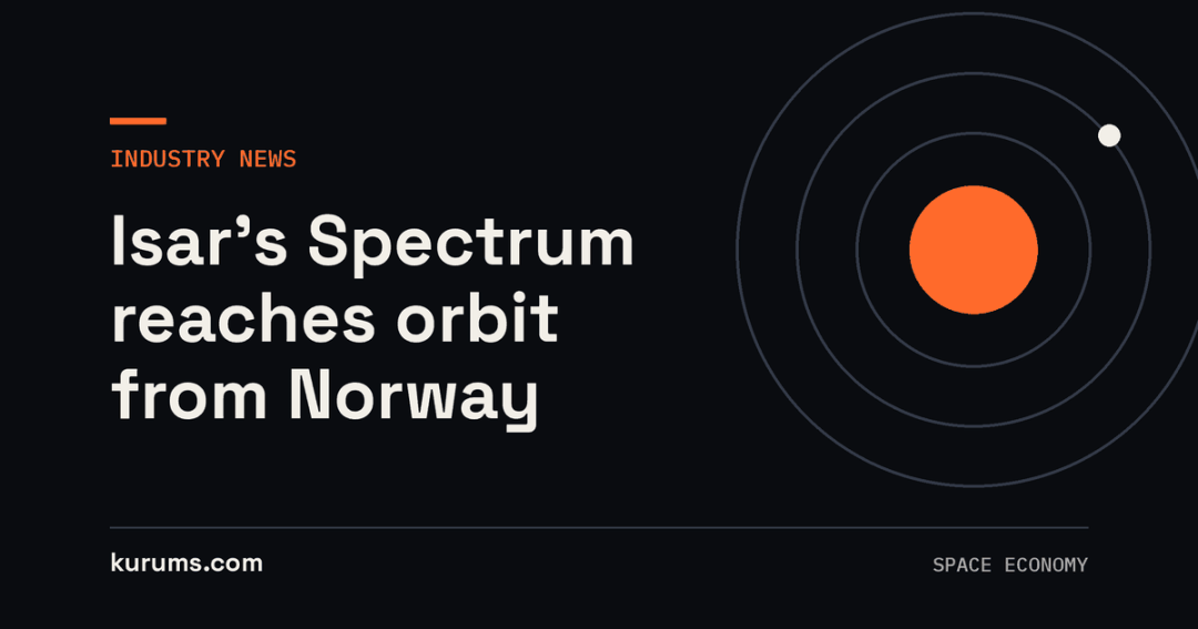Isar's Spectrum reaches orbit from Norway
