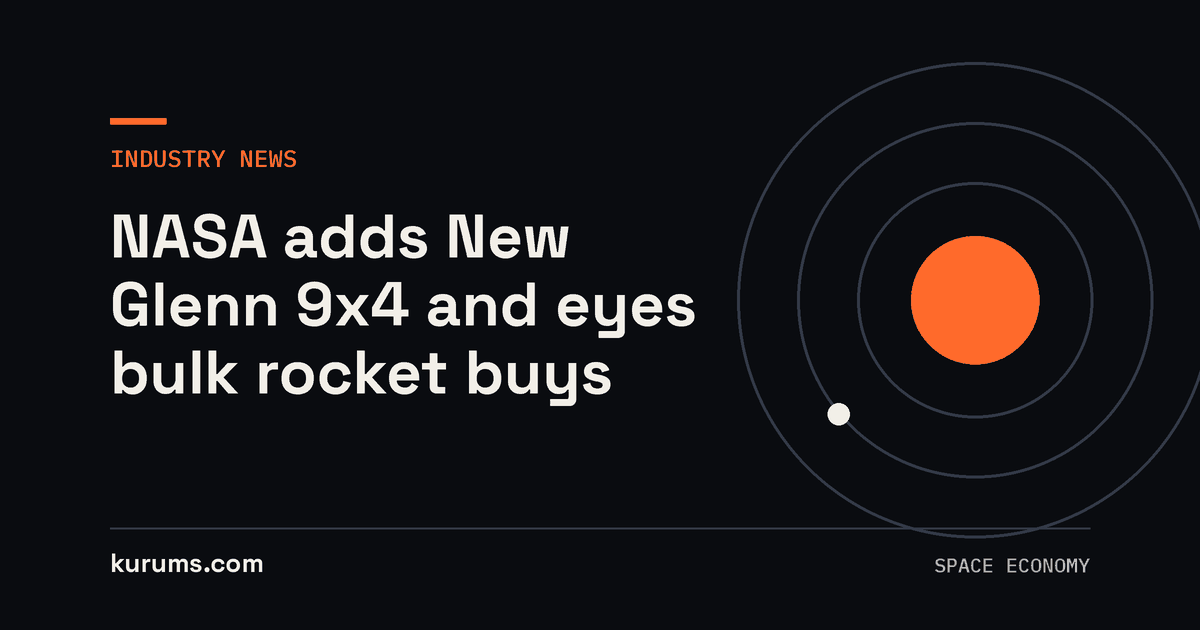 NASA adds New Glenn 9x4 and eyes bulk rocket buys