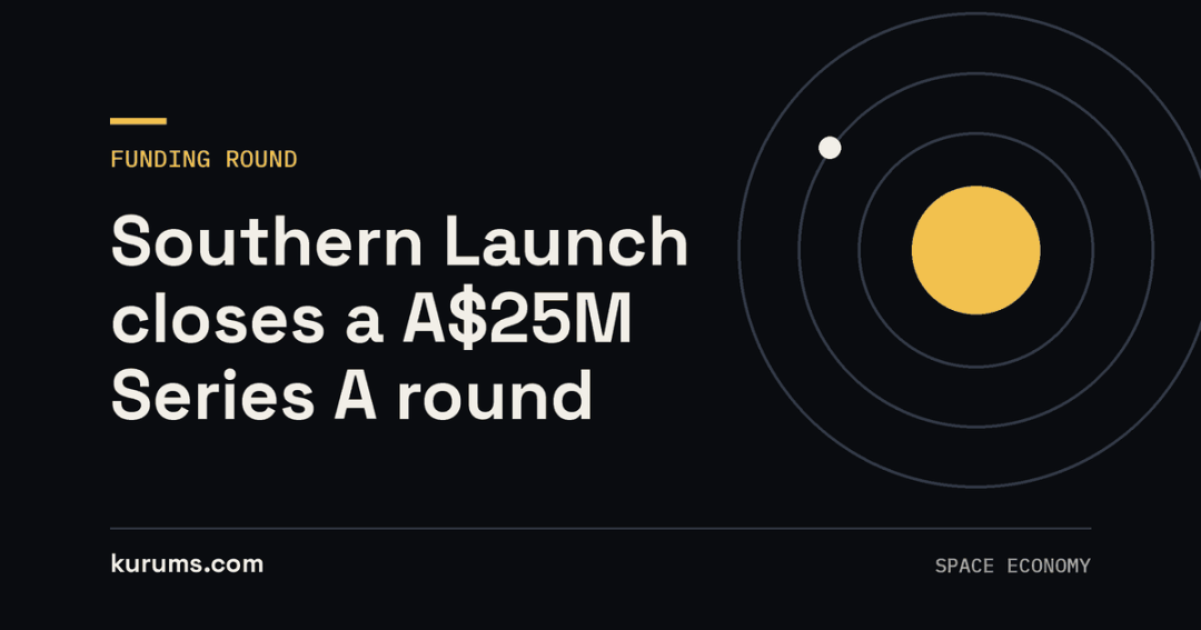 Southern Launch closes a A$25M Series A round