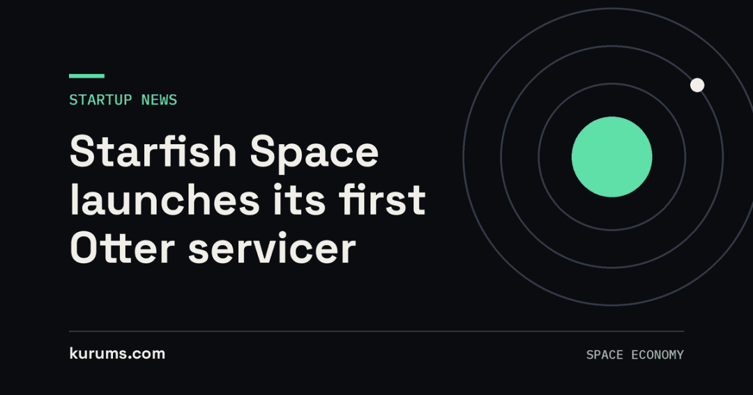 Starfish Space Otter Launches: Can Satellite Servicing Become a Business?