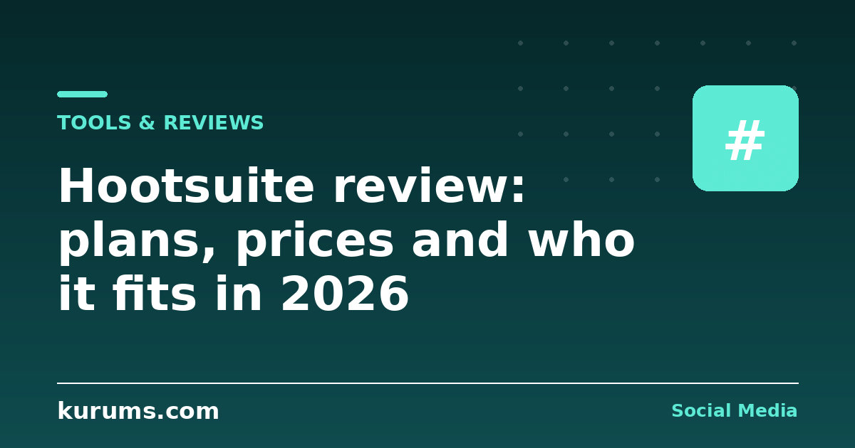 Hootsuite review: plans, prices and who it fits in 2026