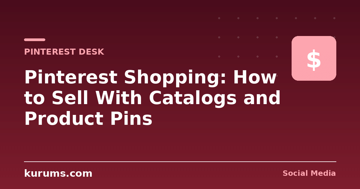 Pinterest Shopping: How to Sell With Catalogs and Product Pins