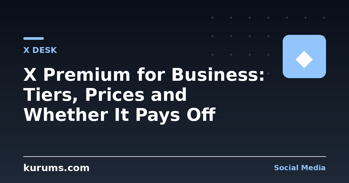 X Premium for Business: Tiers, Prices and Whether It Pays Off